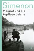 Maigret und die kopflose Leiche / Kommissar Maigret Bd.47