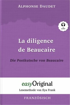 La diligence de Beaucaire / Die Postkutsche von Beaucaire (Buch + Audio-CD) - Lesemethode von Ilya Frank - Zweisprachige Ausgabe Französisch-Deutsch - Daudet, Alphonse