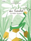 Josch der Froschkönig - Ein Nicht-Märchen