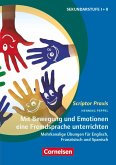 Scriptor Praxis. Mit Bewegung und Emotionen eine Fremdsprache unterrichten