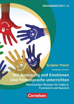 Scriptor Praxis. Mit Bewegung und Emotionen eine Fremdsprache unterrichten - Peppel, Henning