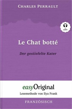 Le Chat botté / Der gestiefelte Kater (Buch + Audio-CD) - Lesemethode von Ilya Frank - Zweisprachige Ausgabe Französisch-Deutsch - Perrault, Charles