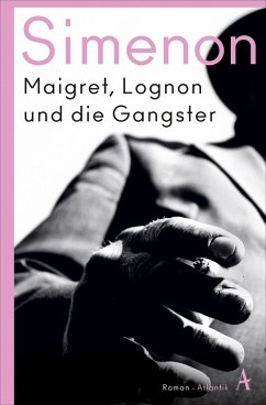 Maigret, Lognon und die Gangster - Simenon, Georges