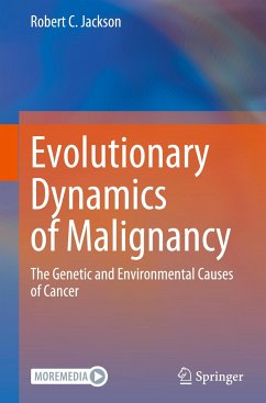 Evolutionary Dynamics of Malignancy - Jackson, Robert C.