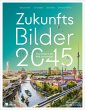 Zukunftsbilder 2045 - Bild 1