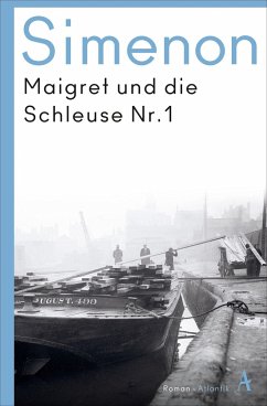 Maigret und die Schleuse Nr. 1 / Kommissar Maigret Bd.18 - Simenon, Georges