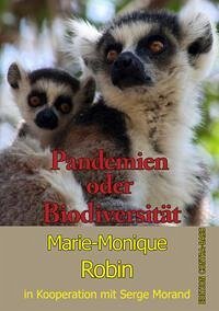 Pandemien oder Biodiversität - Robin, Marie Monique