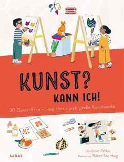 Kunst? Kann ich! (Kunst für Kinder) - Seblon, Joséphine