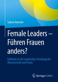 Female Leaders - Führen Frauen anders? - Boerner, Sabine