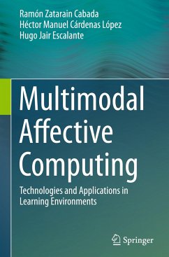 Multimodal Affective Computing - Cabada, Ramón Zatarain;López, Héctor Manuel Cárdenas;Escalante, Hugo Jair