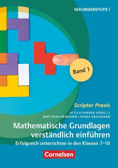 Scriptor Praxis. Mathematische Grundlagen verständlich einführen - Band 1 - Benkeser, Matthias;Dragmann, Diana