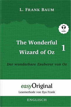 The Wonderful Wizard of Oz / Der wunderbare Zauberer von Oz - Teil 1 - (Buch + MP3 Audio-CD) - Lesemethode von Ilya Frank - Zweisprachige Ausgabe Englisch-Deutsch - Baum, L. Frank