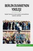 Berlin Duvarı'nın yıkılışı (eBook, ePUB)