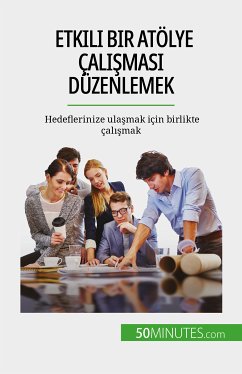 Etkili bir atölye çalışması düzenlemek (eBook, ePUB) - Charlier, Maïllys