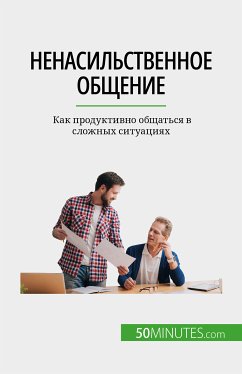 Ненасильственное общение (eBook, ePUB) - Bronckart, Véronique