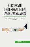 Succesvol onderhandelen over uw salaris