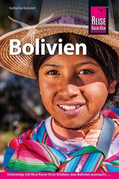 Reise Know-How Reiseführer Bolivien - Nickoleit, Katharina