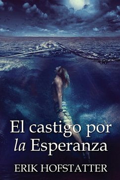 El castigo por la esperanza - Hofstatter, Erik