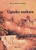 Ugaoko euskara : ugaoko euskararen azterketa etnolinguistikoa - Salazar Larrañaga, Belene