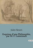 Esquisse d¿une Philosophie, par M. F. Lamennais