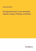 Die Gegenreformation in den ehemaligen Vogteien Zwingen, Pfeffingen und Birseck