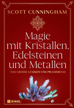 Magie mit Kristallen, Edelsteinen und Metallen - Cunningham, Scott