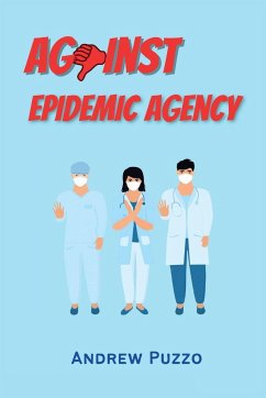 Against Epidemic Agency - Puzzo, Andrew