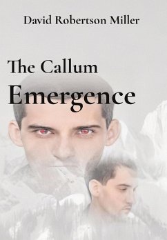 The Callum Emergence - Miller, David R