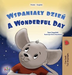 A Wonderful Day (Polish English Bilingual Children's Book) - Sagolski, Sam; Books, Kidkiddos