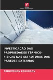 INVESTIGAÇÃO DAS PROPRIEDADES TÉRMICO-FÍSICAS DAS ESTRUTURAS DAS PAREDES EXTERNAS