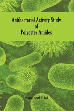 Antibacterial Activity Study of Polyester Amides - S. Rai, Murugumal