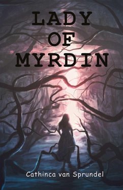 Lady of Myrdin - Sprundel, Cathinca van