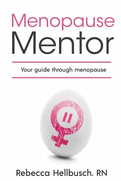 Menopause Mentor your guide through menopause - Hellbusch, Rebecca