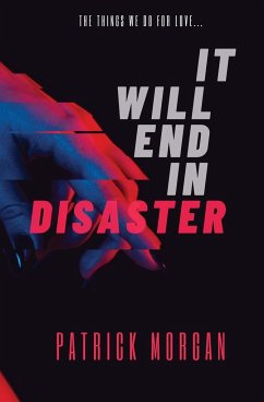 It Will End in Disaster - Morgan, Patrick