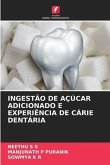 INGESTÃO DE AÇÚCAR ADICIONADO E EXPERIÊNCIA DE CÁRIE DENTÁRIA