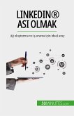 LinkedIn® asi olmak (eBook, ePUB)