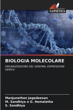 BIOLOGIA MOLECOLARE - Jagadeesan, Manjunathan;G. Hemalatha, M. Sandhiya e;Sandhiya, S.