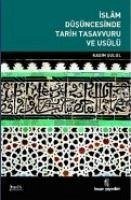 Islam Düsüncesinde Tarih Tasavvuru ve Usulü - Sulul, Kasim