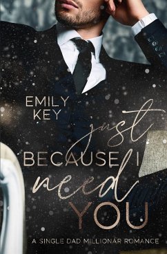 Just because I need you - Key, Emily