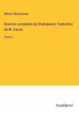 Oeuvres completes de Shakspeare; Traduction de M. Guizot