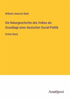 Die Naturgeschichte des Volkes als Grundlage einer deutschen Social-Politik - Riehl, Wilhelm Heinrich