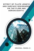 Effect of Plate Length and Surface Roughness on the Flow and Aeroacoustic