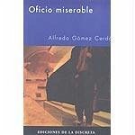 Oficio miserable - Gómez Cerdá, Alfredo