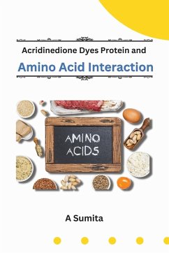 Acridinedione Dyes Protein and Amino Acid Interaction - A Sumita