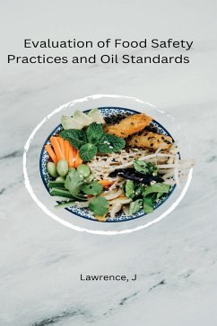 Evaluation of Food Safety Practices and Oil Standards - J, Lawrence