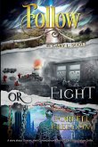 Follow, Fight, Or Forfeit Freedom