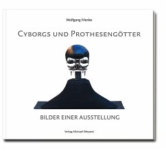 Cyborgs und Prothesengötter - Menke, Wolfgang