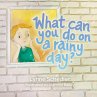 What Can You Do on a Rainy Day? - Bild 1