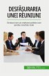 Desf¿¿urarea unei reuniuni - Bild 1