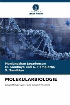 MOLEKULARBIOLOGIE - Jagadeesan, Manjunathan;G. Hemalatha, M. Sandhiya und;Sandhiya, S.